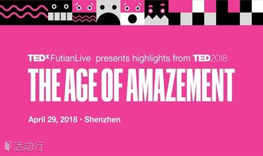 TEDxFutianLive | TED2018: The Age of Amazement
